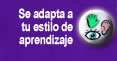 Se adapta a tu estilo de aprendizaje